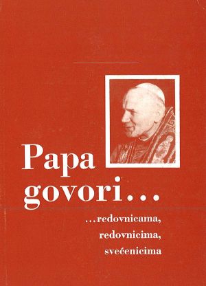 Papa govori…redovnicama, redovnicima, svećenicima