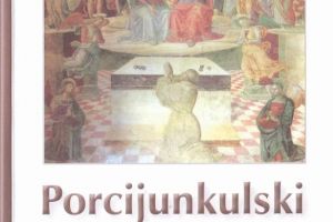 “Porcijunkulski oprost: izvori, dokumenti i duhovnost”