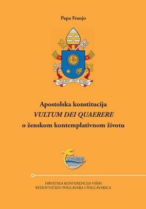 Apostolska konstitucija “Vultum Dei quaerere” o ženskom kontemplativnom životu