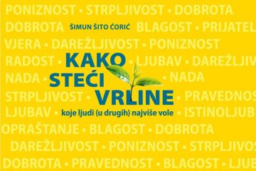 Objavljena knjiga „Kako steći vrline koje ljudi (u drugih) najviše vole“ fra Šimuna Šite Ćorića