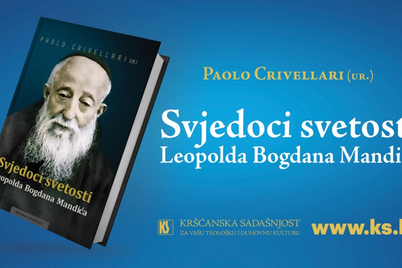 Objavljena knjiga „Svjedoci svetosti Leopolda Bogdana Mandića“ Objavljena knjiga „Svjedoci svetosti Leopolda Bogdana Mandića“