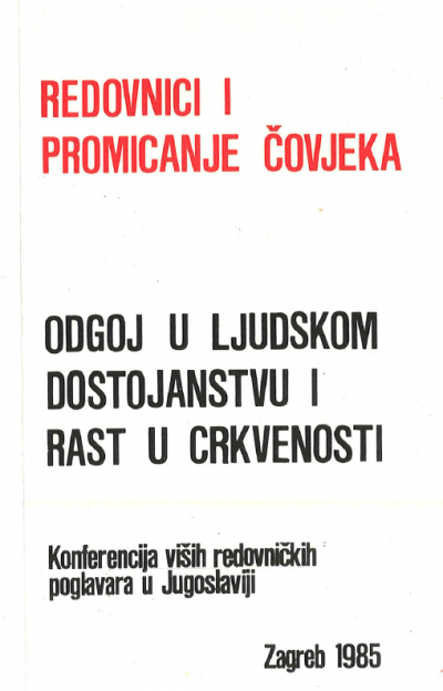 Redovnici i promicanje čovjeka [i] Odgoj u ljudskom dostojanstvu i rast u crkvenosti