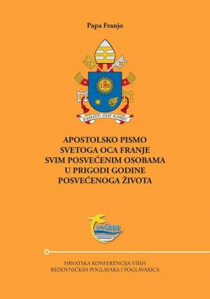 Apostolsko pismo svetoga oca Franje svim posvećenim osobama u prigodi Godine posvećenoga života