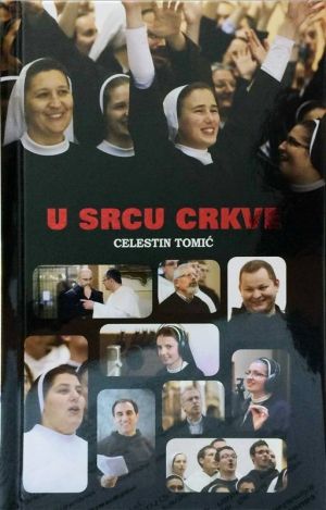 Celestin Tomić, “U srcu Crkve”