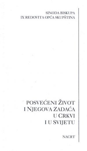 Posvećeni život i njegova zadaća u Crkvi i u svijetu