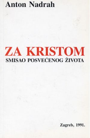 Za Kristom - smisao posvećenog života